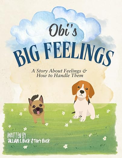 Obi's Big Feelings: A Story About Feelings and How to Handle Them (Big Feelings Books)